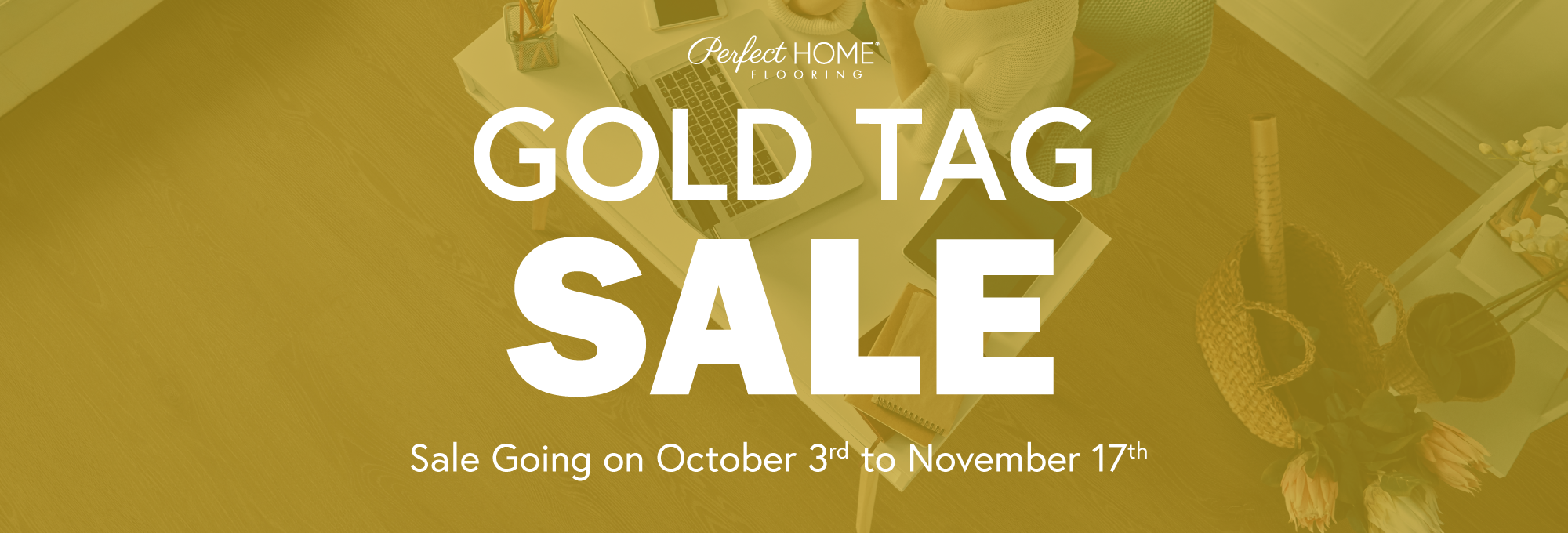 Gold Tag Sale on now from October 3rd to November 17th